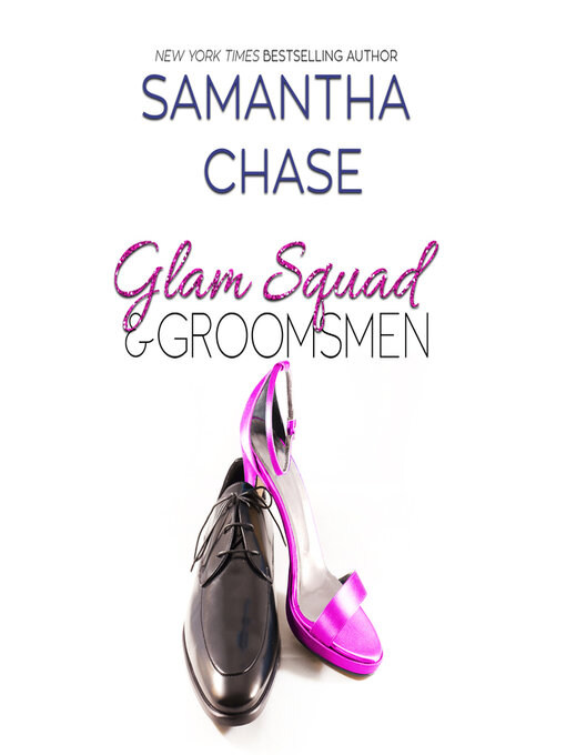 Title details for Glam Squad & Groomsmen by Samantha Chase - Available